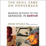 The Devil Came on Horseback: Bearing Witness to the Genocide in Darfur