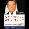 A Mormon in the White House?: 10 Things Every American Should Know about Mitt Romney