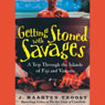 Getting Stoned with the Savages: A Trip through the Islands of Fiji and Vanuatu