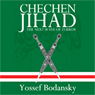 Chechen Jihad: Al Qaeda's Training Ground and the Next Wave of Terror