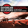Daydream Believers: How a Few Grand Ideas Wrecked American Power