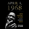 April 4, 1968: Martin Luther King, Jr.'s Death and How It Changed America
