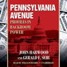Pennsylvania Avenue: Profiles in Backroom Power