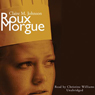 Roux Morgue: A Mary Ryan, Pastry Chef Mystery