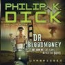 Dr. Bloodmoney: Or How We Got Along after the Bomb
