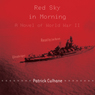Red Sky in Morning: A Novel of World War II