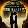 Winterfair Gifts: A Vorkosigan Adventure