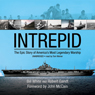Intrepid: The Epic Story of America's Most Legendary Warship
