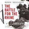 The Battle for the Rhine: The Battle of the Bulge and the Ardennes Campaign, 1944