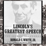 Lincoln's Greatest Speech: The Second Inaugural