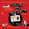 Youth in Revolt (Compilation): Youth in Revolt, Youth in Bondage, and Youth in Exile