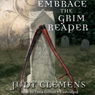 Embrace the Grim Reaper: The Grim Reaper Mysteries, Book 1