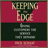 Keeping the Edge: Giving Customers the Service They Demand