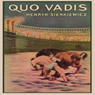 Quo Vadis: A Narrative of the Time of Nero