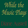 While the Music Plays