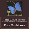 The Cloud Forest: A Chronicle of the South American Wilderness