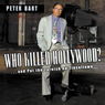Who Killed Hollywood?: And Put the Tarnish on Tinseltown