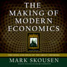 The Making of Modern Economics: The Lives and Ideas of the Great Thinkers, Second Edition