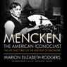 Mencken: the American Iconoclast: The Life and Times of the Bad Boy of Baltimore