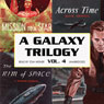 A Galaxy Trilogy, Volume 4: Across Time, Mission to a Star, and the Rim of Space