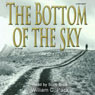 The Bottom of the Sky: A Novel