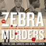 The Zebra Murders: A Season of Killing, Racial Madness, and Civil Rights