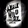 A Walk on the Wild Side