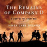 The Remains of Company D: A Story of the Great War