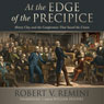 At the Edge of the Precipice: Henry Clay and the Compromise That Saved the Union