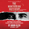 The Manchurian President: Barack Obama's Ties to Communists, Socialists and Other Anti-American Extremists
