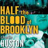 Half the Blood of Brooklyn