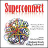Superconnect: Harnessing the Power of Networks and the Strength of Weak Links