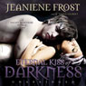 Eternal Kiss of Darkness: The Night Huntress World Series, Book 2