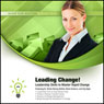 Leading Change!: Leadership Skills to Master Rapid Change