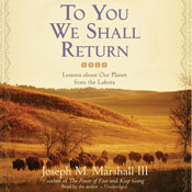 To You We Shall Return: Lessons about Our Planet from the Lakota