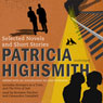 Patricia Highsmith: Selected Novels and Short Stories