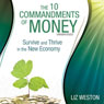 The 10 Commandments of Money: Survive and Thrive in the New Economy