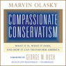 Compassionate Conservatism: What It Is, What It Does, and How It Can Transform America