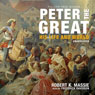 Peter the Great: His Life and World