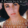 A Passion for Life: The Biography of Elizabeth Taylor