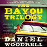 The Bayou Trilogy: Under the Bright Lights, Muscle for the Wing, and The Ones You Do