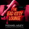 The Bad Kitty Lounge: The Joseph Kozmarski Series, Book 2