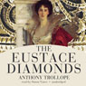 The Eustace Diamonds: The Palliser Novels, Book 3