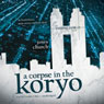 A Corpse in the Koryo: The Inspector O Novels, Book 1