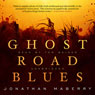 Ghost Road Blues: The Pine Deep Trilogy, Book 1