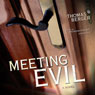 Meeting Evil: A Novel