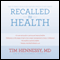 Recalled to Health: Free Yourself from a Self-Imposed Prison of Bad Habits