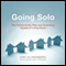 Going Solo: The Extraordinary Rise and Surprising Appeal of Living Alone