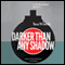 Darker Than Any Shadow: A Tai Randolph Mystery