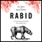 Rabid: A Cultural History of the World's Most Diabolical Virus